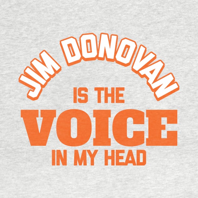 Jim Donovan is the Voice in My Head by mbloomstine